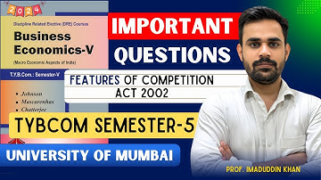 Features of Competition Act 2002 | TYBCom Semester 5 Business Economics Important Questions