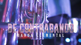 Video thumbnail of "Banda Elemental - De Contrabando (video musical)"