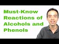 Must-Know Alcohol Reactions and Phenol Reactions: Organic Chemistry