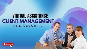 Virtual Assistance Client Management and security