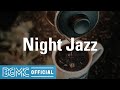 Night Jazz: Lounge Relaxing Jazz Music - Instrumental Music for Chill, Relax and to Take a Break