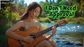 I Don’t Need Approval 💪Lyrics | Believe in Yourself | Powerful Motivational Song