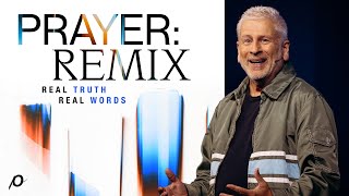 Prayer: Remix  Louie Giglio