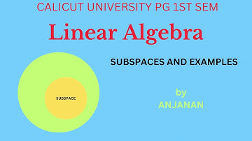 Linear algebra , Subspace, Calicut university 1st sem PG based on Hoffman text(useful for NET)