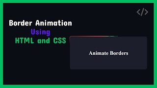 Animated Border Using HTML and CSS - Gradient Border Color