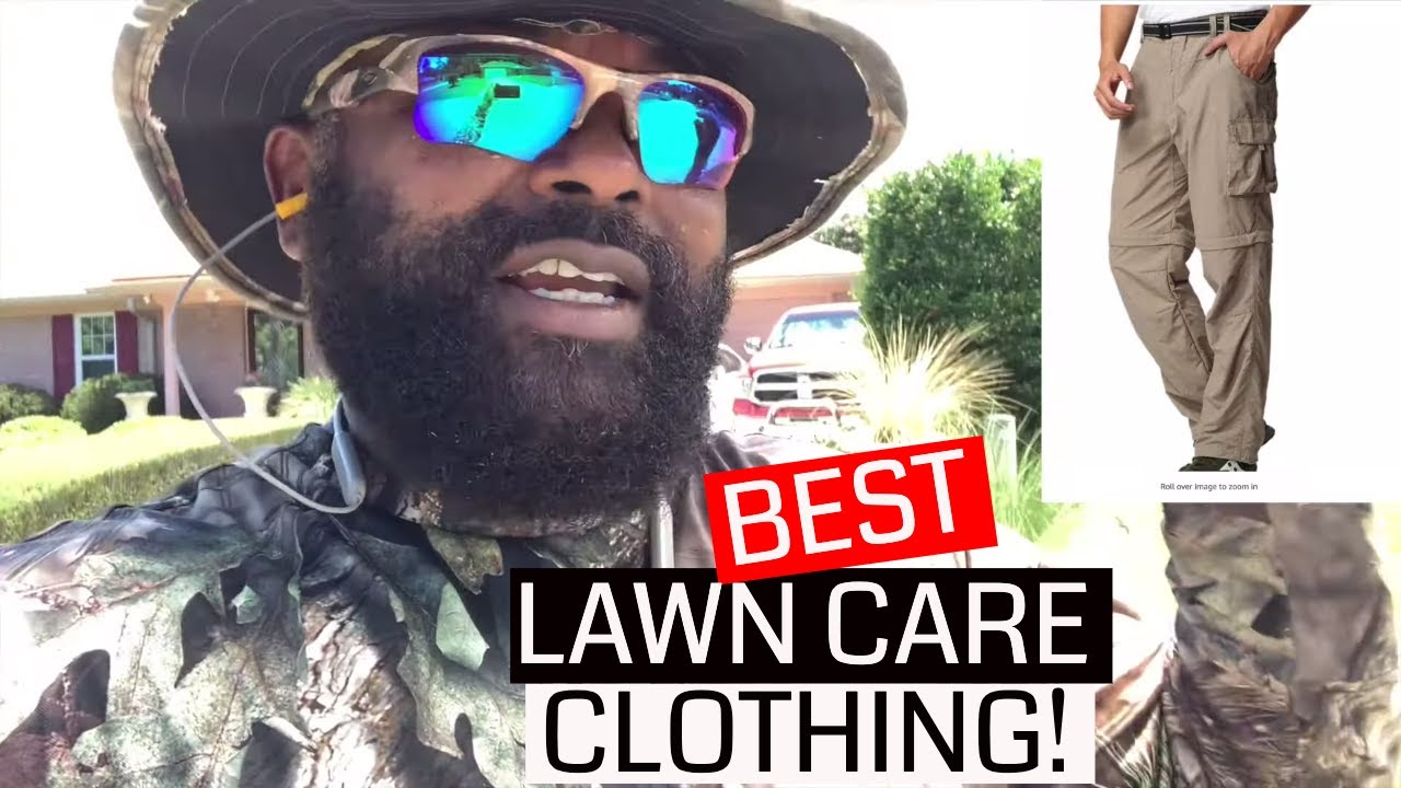 Best Clothing for Lawn Care