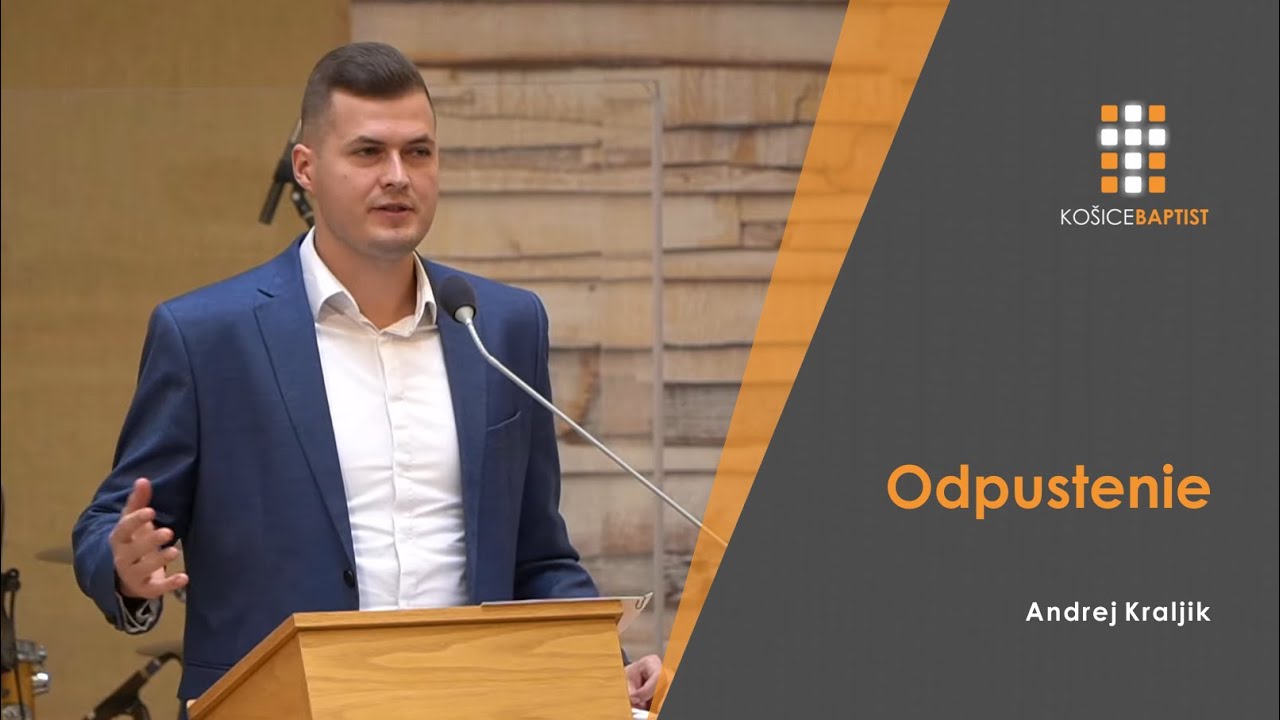 Boh mi odpustil - budem odpúšťať - Andrej Kraljik