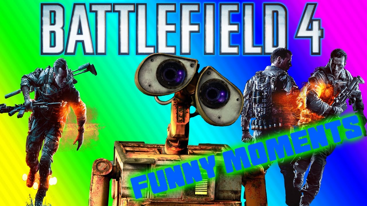 Battlefield 4 WALLE!!! Funny Moments YouTube