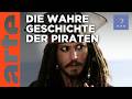 Waren alle PIRATEN Schurken? | Stimmt es, dass ...? | ARTE