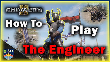 The Engineer Class Tips & Tricks |  The Defense Master in Chivalry 2