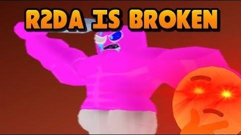 R2DA IS BROKEN