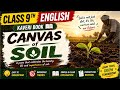 Class 9 Canvas of Soil 💯 Percent Clarity | Kaveri NCERT | Detailed Explanation with Figure of Speech