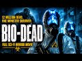 A Deadly Outbreak Created A Flesh Eating Monster BIO DEAD Full Sci Fi Horror Movie 