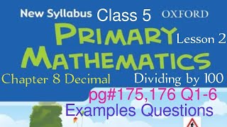 pg#175,176 Q1-6| Chapter 8 Decimals |Dividing by 100 |New Oxford Syllabus Primary Mathematics Book 5