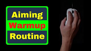 Aiming Warm Up Routine (FPS Games)