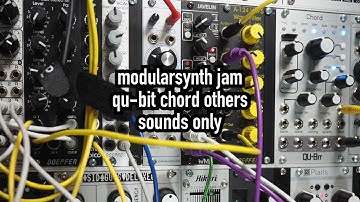 modularsynth jam qu-bit chord others sounds only