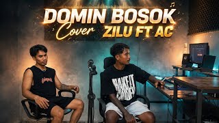 DOMIN BOSOK _COVER _AC FT ZILU