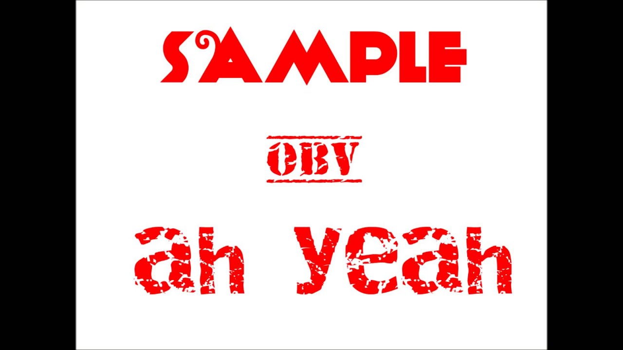 Sample Ah Yeah 1 YouTube