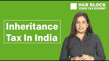 All you need to know about Inheritance Tax in India