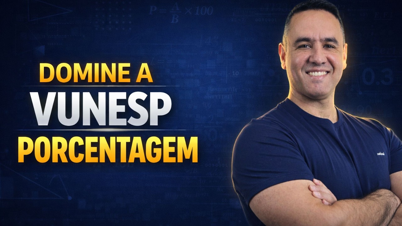 Porcentagem | Dominando a VUNESP 2026 | Teoria + Exercicíos