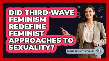 Did Third-Wave Feminism Redefine Feminist Approaches To Sexuality? - Gender Equality Network