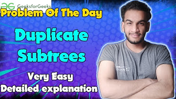 Duplicate Subtrees | gfg potd | 04-07-24 | GFG Problem of the day