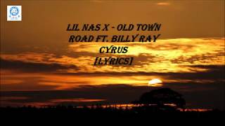 Lil Nas X - Old Town Road ft. Billy Ray Cyrus [Lyrics]