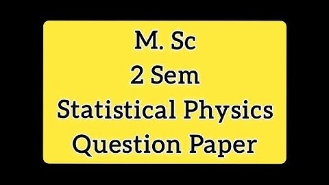 M.Sc hpu 2 sem previous year question paper Statistical Physics|paper code -PHYMS-203th 2 sem paper