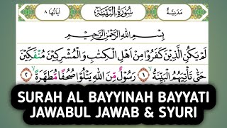 SURAH AL BAYYINAH DENGAN IRAMA BAYYATI JAWABUL JAWAB & BAYYATI SYURI