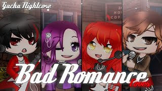 Bad Romance (Cover) [Gacha Nightcore - Switching Vocals]