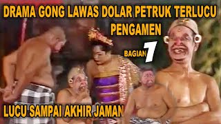 DRAMA GONG LAWAS DOLAR PETRUK PENGAMEN BAGIAN 1