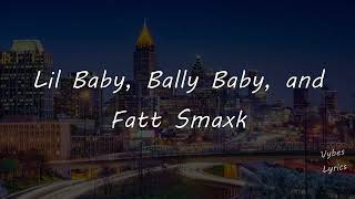 Lil Baby, Bally Baby, Fatt Smaxk - Coast 2 Coast Lyric Video