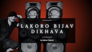SELVER DELMIRI - Lakoro bijav dikhava (\