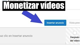 COMO MONETIZAR UN VIDEO EN YOUTUBE 2017