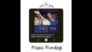 Thumbnail of 🎶MUSIC MONDAY🎶 ORDER MY STEPS IN YOUR WORD BY GMWA WOMEN OF WORSHIP