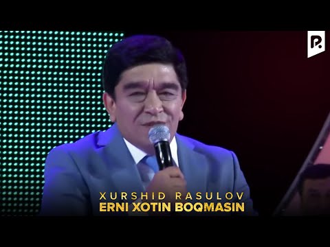 Xurshid Rasulov - Erni xotin boqmasin | Хуршид Расулов - Эрни хотин бокмасин (VIDEO)