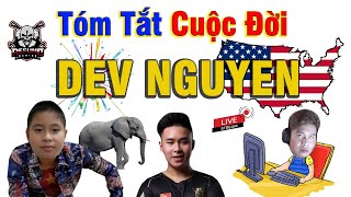 Tóm tắt Cuộc đời Dev Nguyen aka Devzxje | Chú Voi Con ở bản Iowa