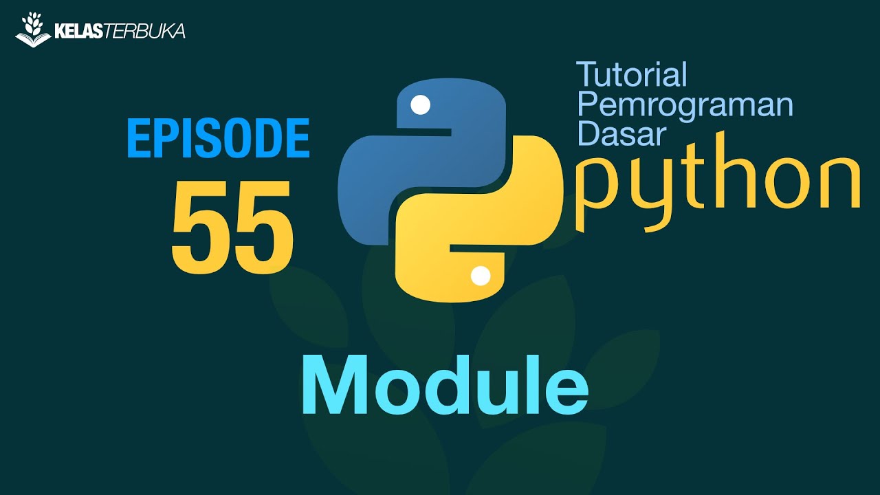 Belajar Python [Dasar] - 55 - Membuat Module - YouTube
