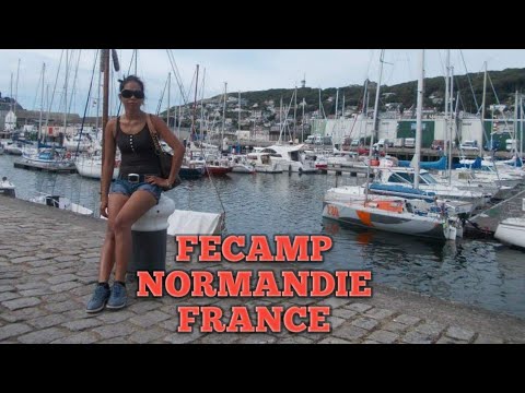 FECAMP NORMANDIE FRANCE | WHY TO TRAVEL TO FECAMP