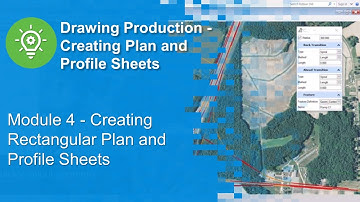 Module 4 - Creating Rectangular Plan and Profile Sheets