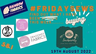 #fridaysews 19th August 2022 - Fabric Haul - Part 1