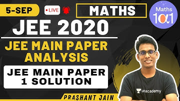 5 Sep JEE Main Paper 1 Solution | JEE Main Paper Analysis | JEE 2020 | Maths 101 | Prashant Jain