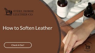 How To Soften Leather