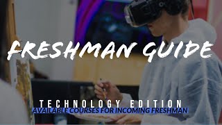 FRESHMAN GUIDE - Technology Edition