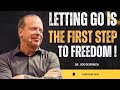 From Fear to Freedom  How to Let Go and Rewire You  | Dr. Joe Dispenza