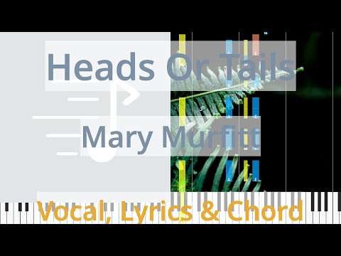 🎹Heads Or Tails, Chord & Lyrics, Mary Murfitt, Synthesia Piano