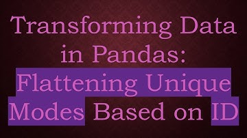 Transforming Data in Pandas: Flattening Unique Modes Based on ID