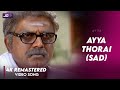 Ayya thorai (Sad) Video song Official HD 4K Remastered | Sarath Kumar | Nayanthara | Vadivelu #Ayya