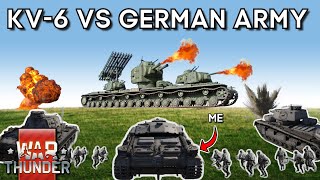 KV-6 VS GERMAN ARMY - How Hard Might It Have Been If Real? - WAR THUNDER KV-6 VS GERMAN ARMY - How Hard Might It Have Been If Real? - WAR THUNDER
