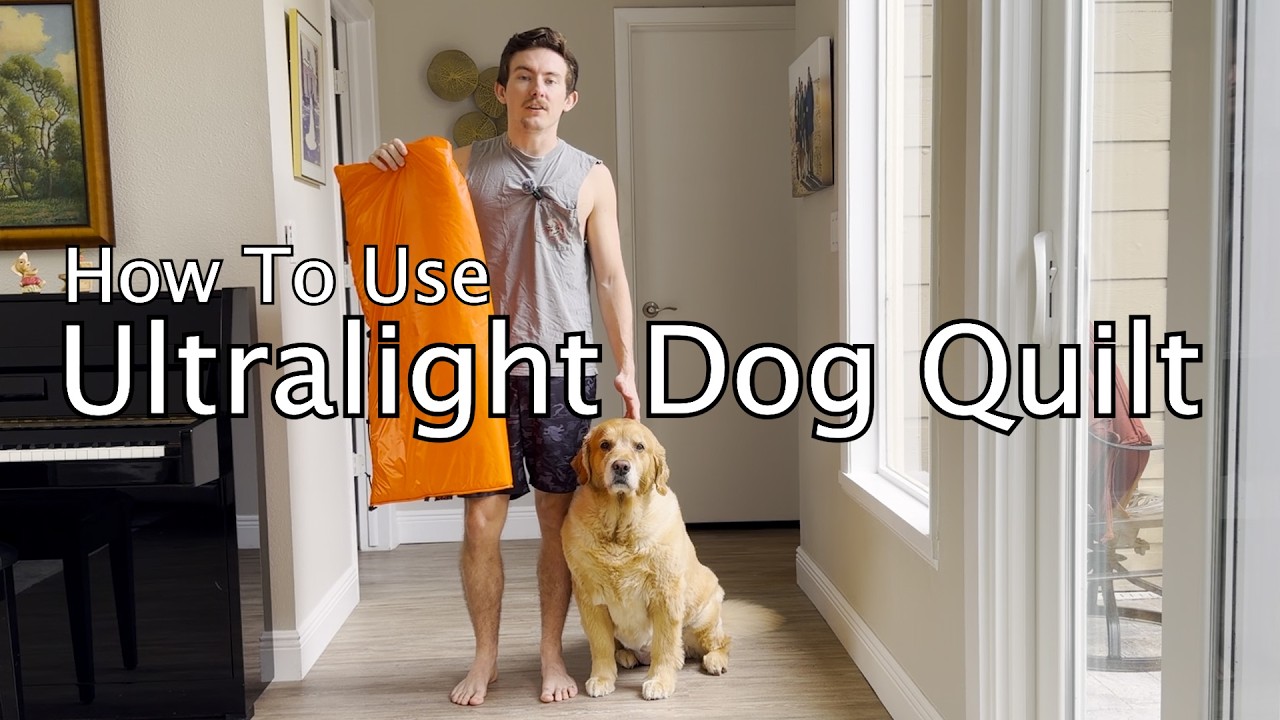 How to use the Ultralight Dog Quilt -- the simplest dog camping